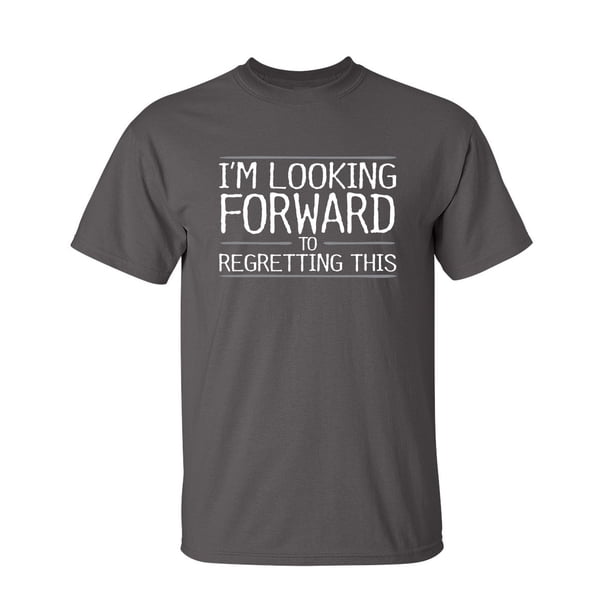 Roadkill T Shirts I M Looking Forward To This Graphic Novelty Funny T Shirt Walmart Com Walmart Com