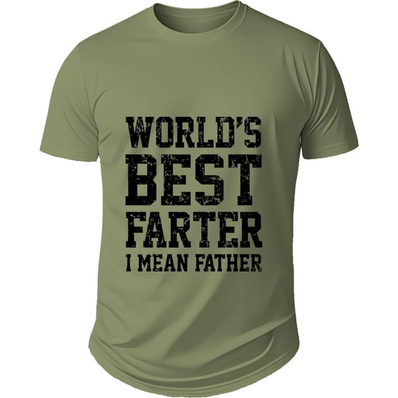 Worlds Best Farter I Mean Father T Shirt, Worlds Greatest Farter I Mean Father Shirts For Men