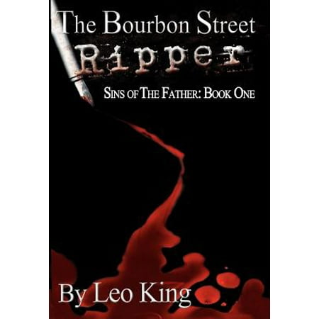 Sins of the Father : The Bourbon Street Ripper