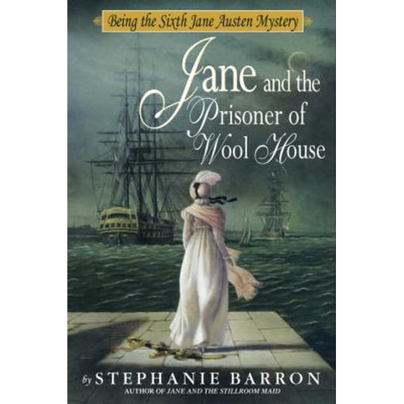 Pre-Owned Jane and the Prisoner of Wool House: Being the Sixth Jane Austen Mystery (Hardcover) by Stephanie Barron