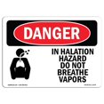 thumbnail image 1 of SignMission OS-DS-A-1218-L-1374 12 x 18 in. OSHA Danger Sign - Inhalation Hazard Do Not Breathe Vapors, 1 of 1