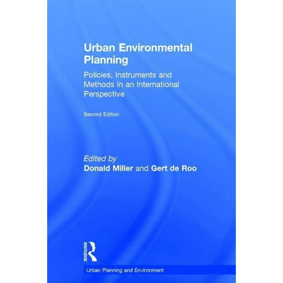 Urban Planning and Environment Urban Environmental Planning: Policies, Instruments and Methods in an International Perspective, (Hardcover)