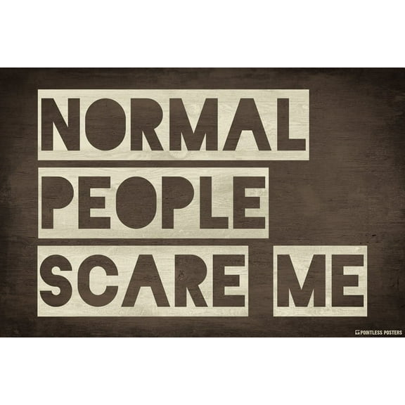 Normal People Scare Me Poster