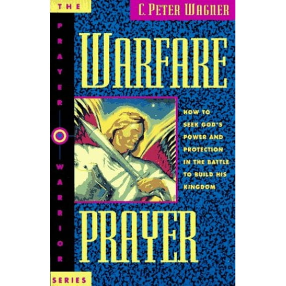 Pre-Owned Warfare Prayer: How to Seek God's Pewer and Protection in the Battle to Build His Kingdom Paperback