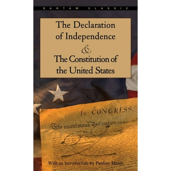 Pre-Owned The Declaration of Independence and the Constitution of the United States (Paperback 9780553214826) by Pauline Maier