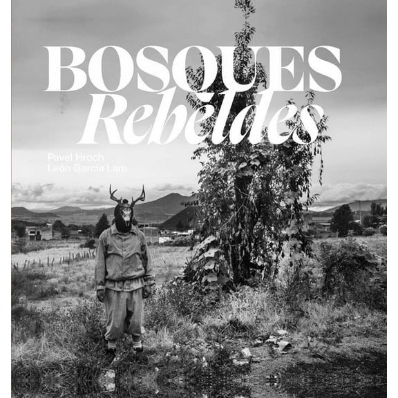 Bosques Rebeldes, (Hardcover)
