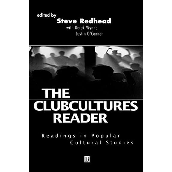 Pre-Owned The Clubcultures Reader: Readings in Popular Cultural Studies, 9780631212164, 0631212167, Paperback,