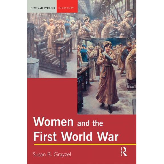 Seminar Studies: Women and the First World War (Paperback)