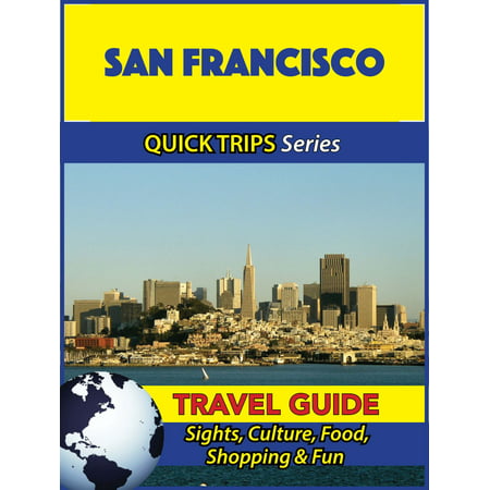 San Francisco Travel Guide (Quick Trips Series) -