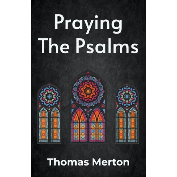 Praying the Psalms Paperback (Paperback)