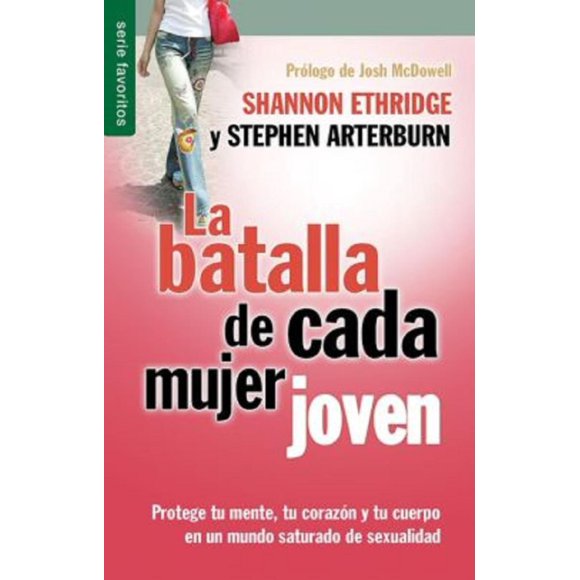 LA BATALLA DE CADA MUJER JOVEN UNILIT JOSH MCDOWELL