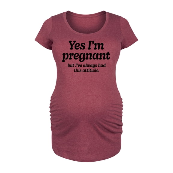 Instant Message - Always Had This Attitude - Women's Maternity Scoop Neck Graphic T-Shirt
