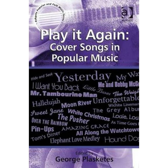 Play it Again: Cover Songs in Popular Music, (Hardcover)