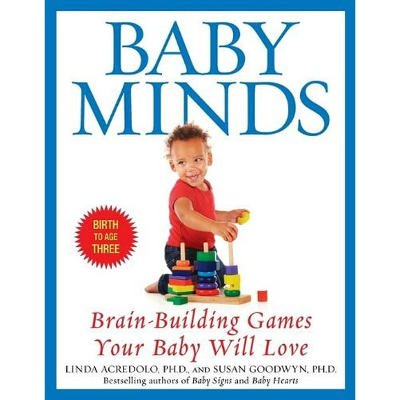Pre-Owned Baby Minds: Brain-Building Games Your Baby Will Love, Birth to Age Three (Paperback) 0553380303 9780553380309