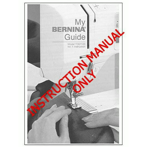 Bernina 1130 Sewing Machine Owners Instruction Manual