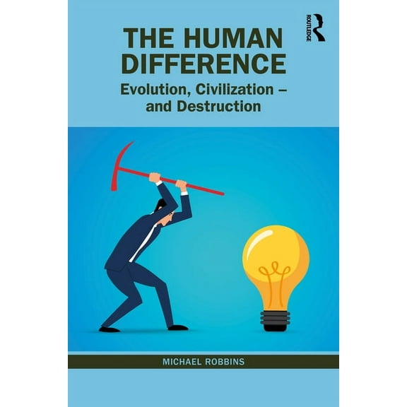 The Human Difference: Evolution, Civilization - and Destruction, (Paperback)