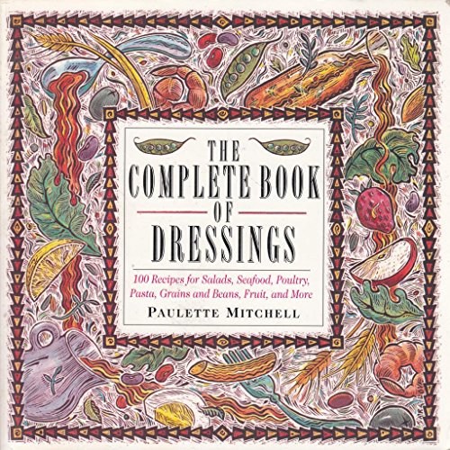 Pre-Owned The Complete Book of Dressings (Paperback) 0020529627 9780020529620