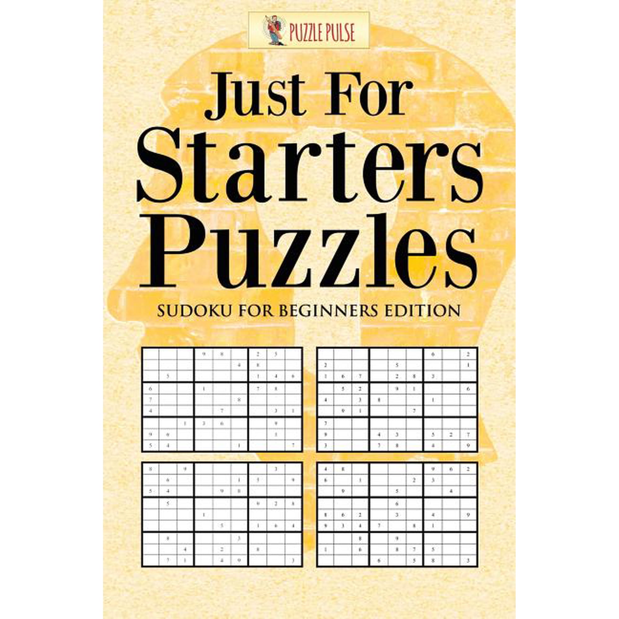 Just For Starters Puzzles: Sudoku for Beginners Edition (Paperback)