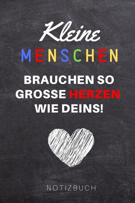 Kleine Menschen Brauchen So Grosse Herzen Wie Deins! Notizbuch A5