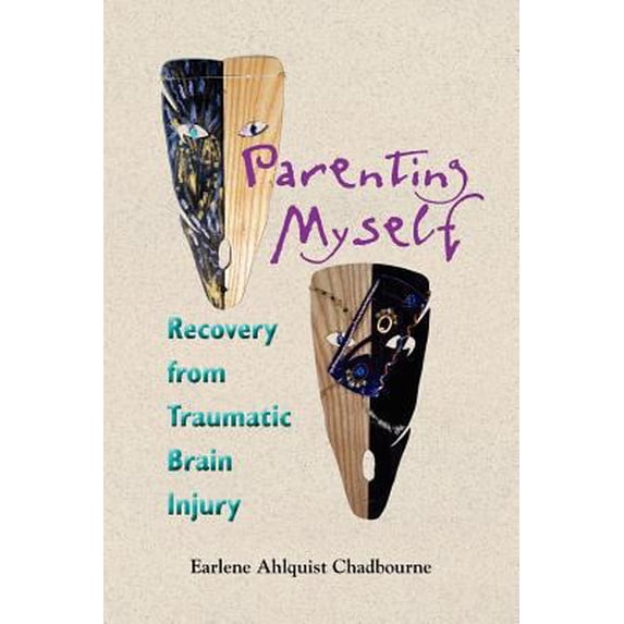 Pre-Owned Parenting Myself: Recovery from Traumatic Brain Injury (Paperback) 1892168138 9781892168139