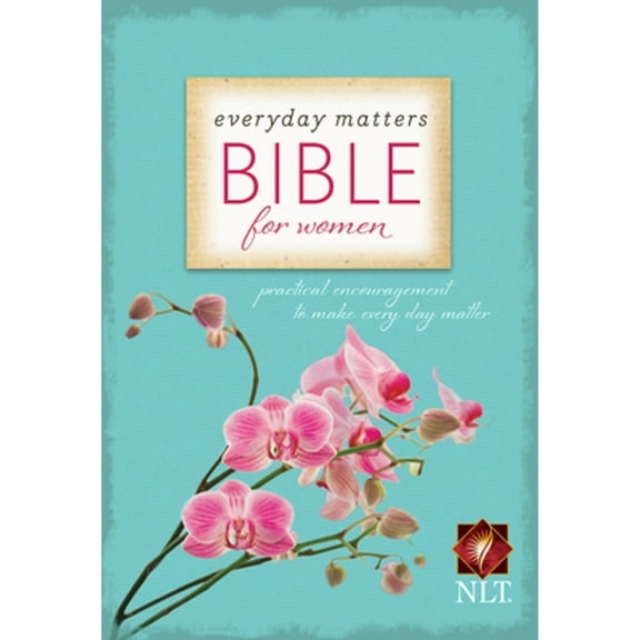 Pre-Owned Everyday Matters Bible for Women-NLT: Practical Encouragement to Make Every Day Matter (Paperback) by Hendrickson Publishers (Creator)