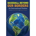 thumbnail image 2 of Baseball Beyond Our Borders: An International Pastime, (Paperback), 2 of 2
