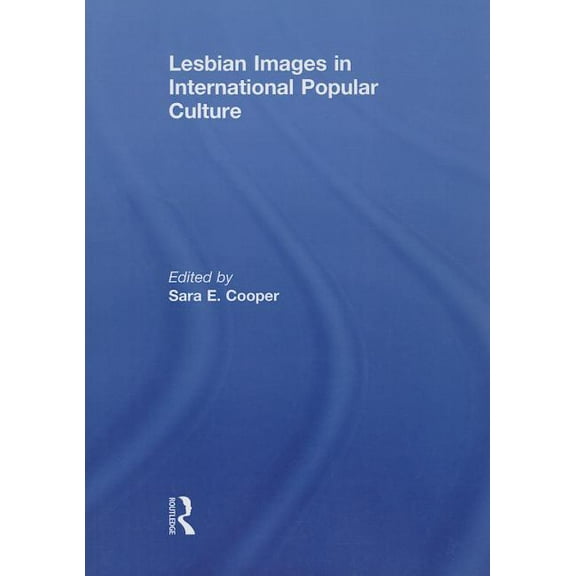 Lesbian Images in International Popular Culture, (Paperback)