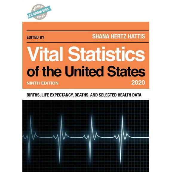 U.S. Databook Vital Statistics of the United States 2020: Births, Life Expectancy, Deaths, and Selected Health Data, (Hardcover)