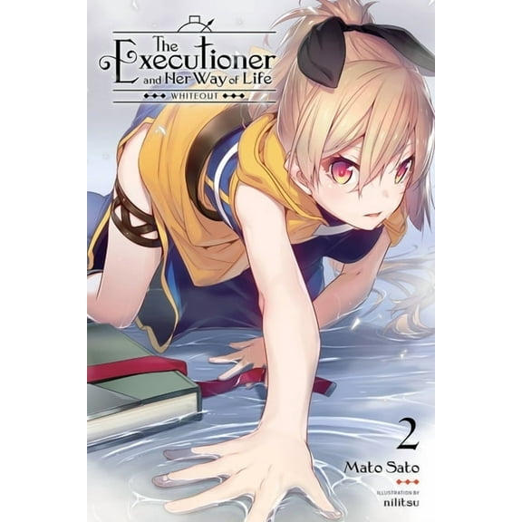 The Executioner and Her Way of Life The Executioner and Her Way of Life, Vol. 2: Whiteout Volume 2, Book 2, (Paperback)