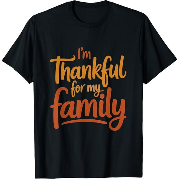 Thankful for My Family Thanksgiving T-Shirt