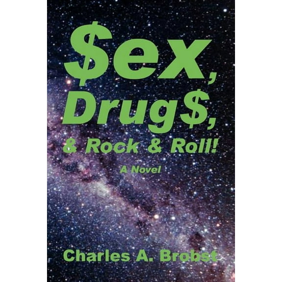 Sex, Drugs, & Rock & Roll! (Paperback)