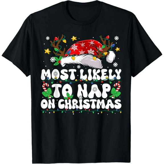Funny Family Christmas Most Likely To Nap On Christmas T-Shirt