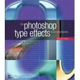 thumbnail image 1 of Pre-Owned Photoshop Type Effects: Visual Encyclopedia (Paperback) 0735711909 9780735711907, 1 of 1