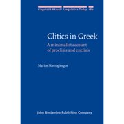 Clitics in Greek: A minimalist account of proclisis and enclisis (Hardcover) by Marios Mavrogiorgos