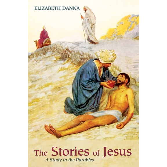 The Stories of Jesus, (Hardcover)