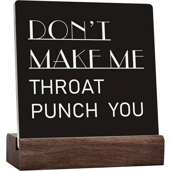 Funny Office Decor, Don't Make Me Throat Punch You Sign, Office Ceramic Table Signs With Sayings Desk Decoration Office Desk Shelf Decor Sign