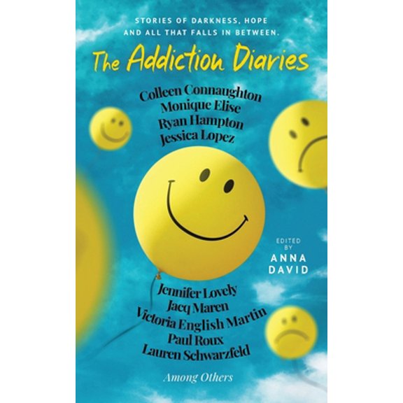 Pre-Owned The Addiction Diaries (Paperback) 195140727X 9781951407278