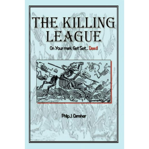 Killing League : On Your Mark, Get Set. . .Dead