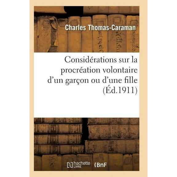 Sciences: Considérations Sur La Procréation Volontaire d'Un Garçon Ou d'Une Fille Ned (Paperback)