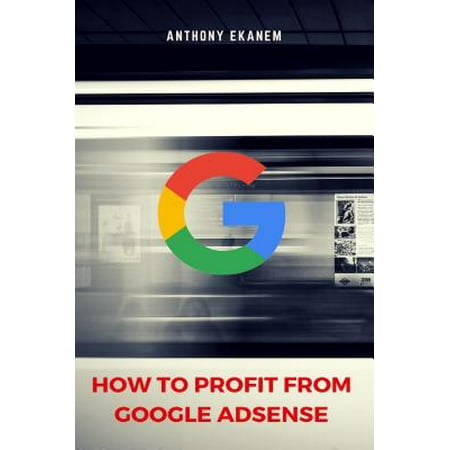 How to Profit from Google AdSense - eBook