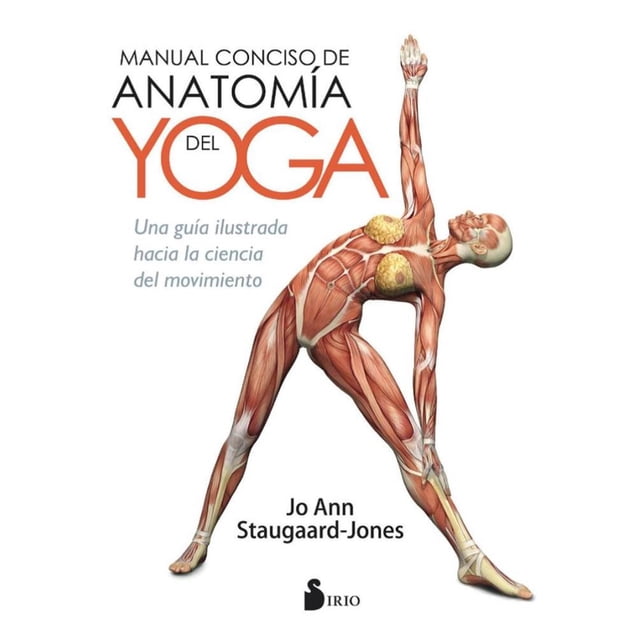 MANUAL CONCISO DE ANATOMIA DEL YOGA SIRIO JO ANN STAUGAARD JONES