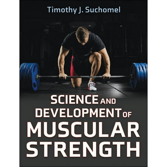 Science and Development of Muscular Strength, (Hardcover)