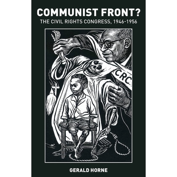 Communist Front? The Civil Rights Congress: 1946-1956 (Paperback)(Large Print)