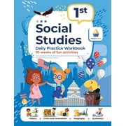 1st Grade Social Studies: Daily Practice Workbook 20 Weeks of Fun Activities History Civic and Government Geography Economics + Video Explanations for Each Question (Paperback)