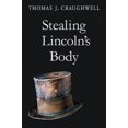 thumbnail image 2 of Stealing Lincoln's Body, Thomas J. Craughwell Paperback, 2 of 2