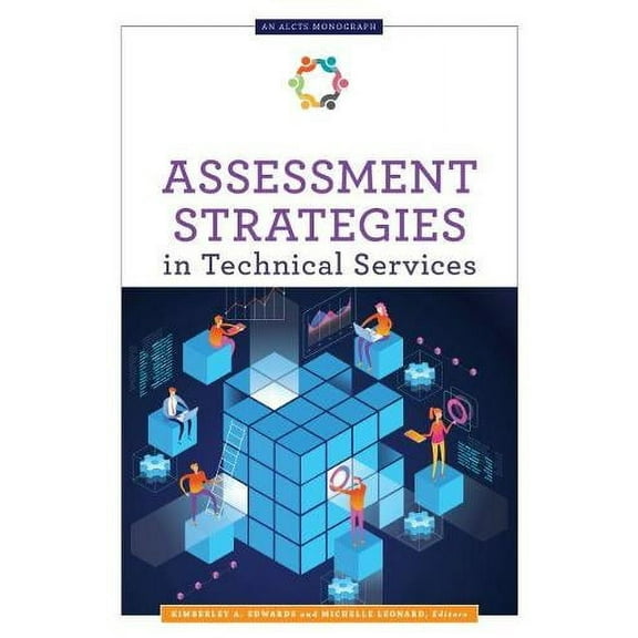 ALCTS Monograph: Assessment Strategies in Technical Services (Paperback)