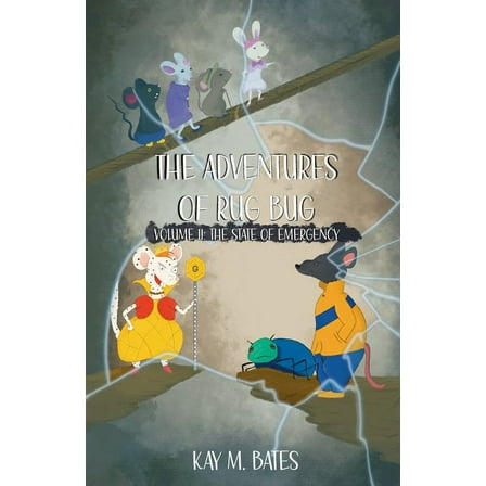The Adventures of Rug Bug: The State of Emergency, (Paperback)