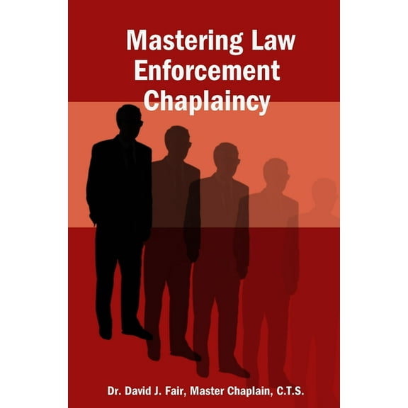 Mastering Law Enforcement Chaplaincy