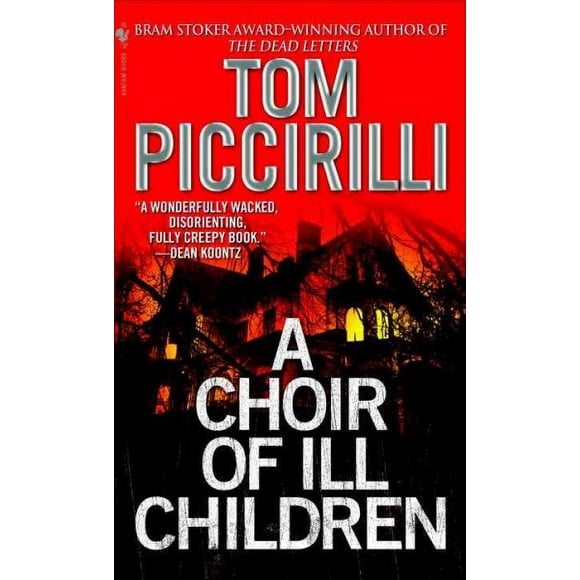 Pre-owned Choir of Ill Children, Paperback by Piccirilli, Tom, ISBN 0553587196, ISBN-13 9780553587197