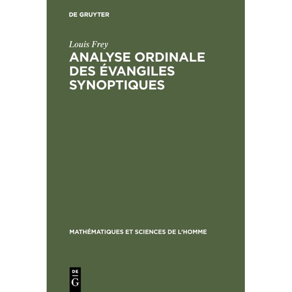 MathÃ©matiques Et Sciences de L'Homme Analyse ordinale des Ã©vangiles synoptiques, Book 11, (Hardcover)